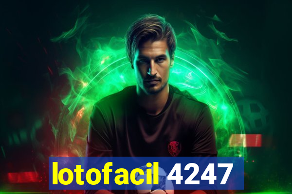 lotofacil 4247